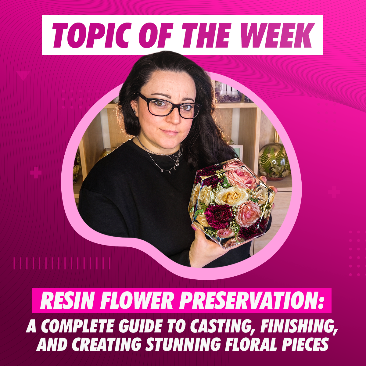 Resin Flower Preservation: A Complete Guide to Casting, Finishing, and Creating Stunning Floral Pieces
