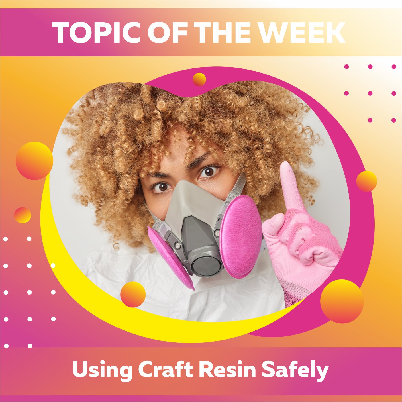 Using Craft Resin Safely - Craft Resin UK