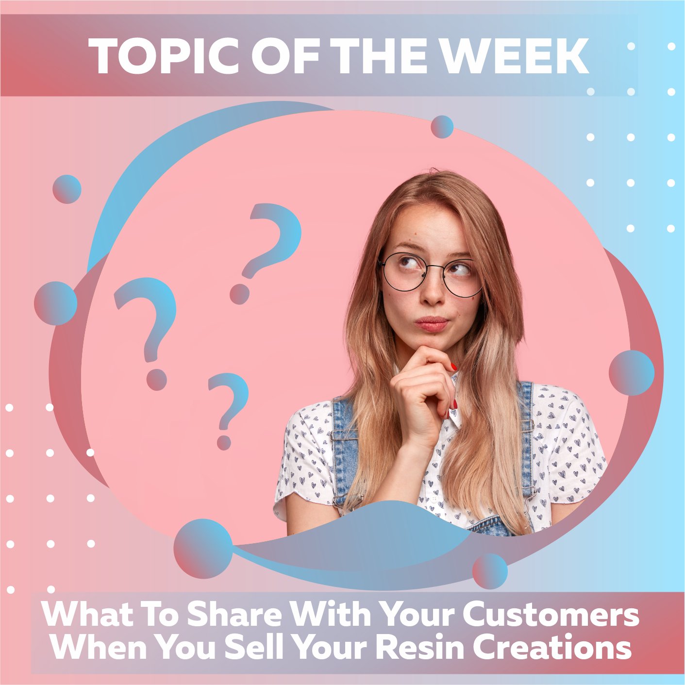 What To Share With Your Customers When You Share Your Epoxy Resin Creations: - Craft Resin UK