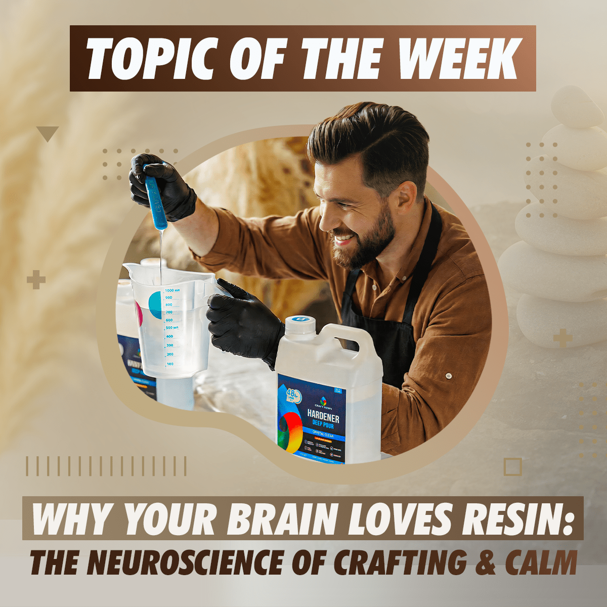 Why Your Brain Loves Resin: The Neuroscience of Crafting & Calm - Craft Resin UK