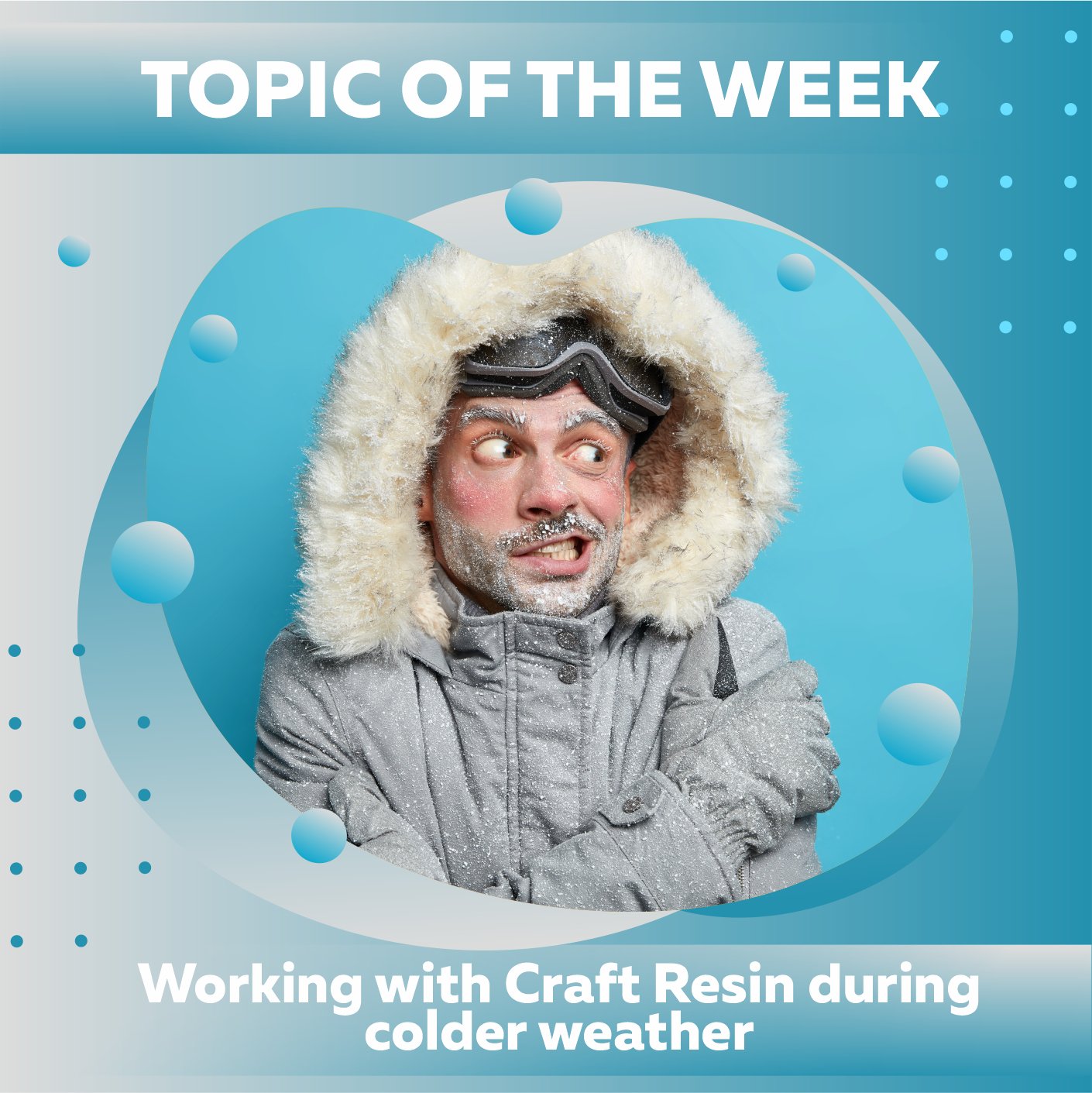 Working With Craft Resin During Colder Weather: - Craft Resin UK