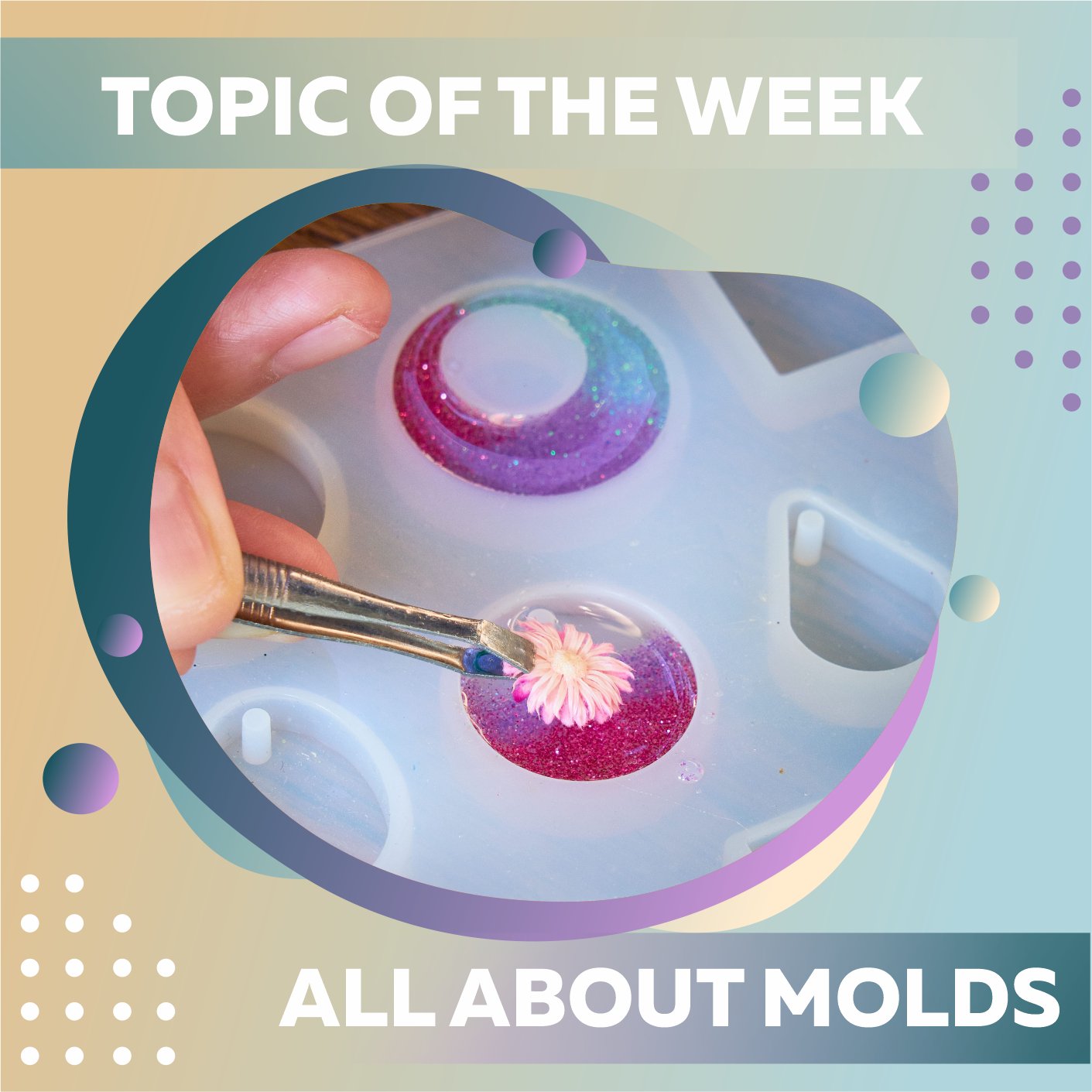All About Molds: - Craft Resin