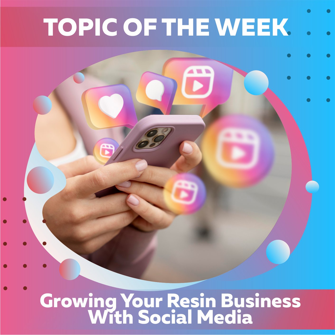 Growing Your Resin Business With Social Media - Craft Resin