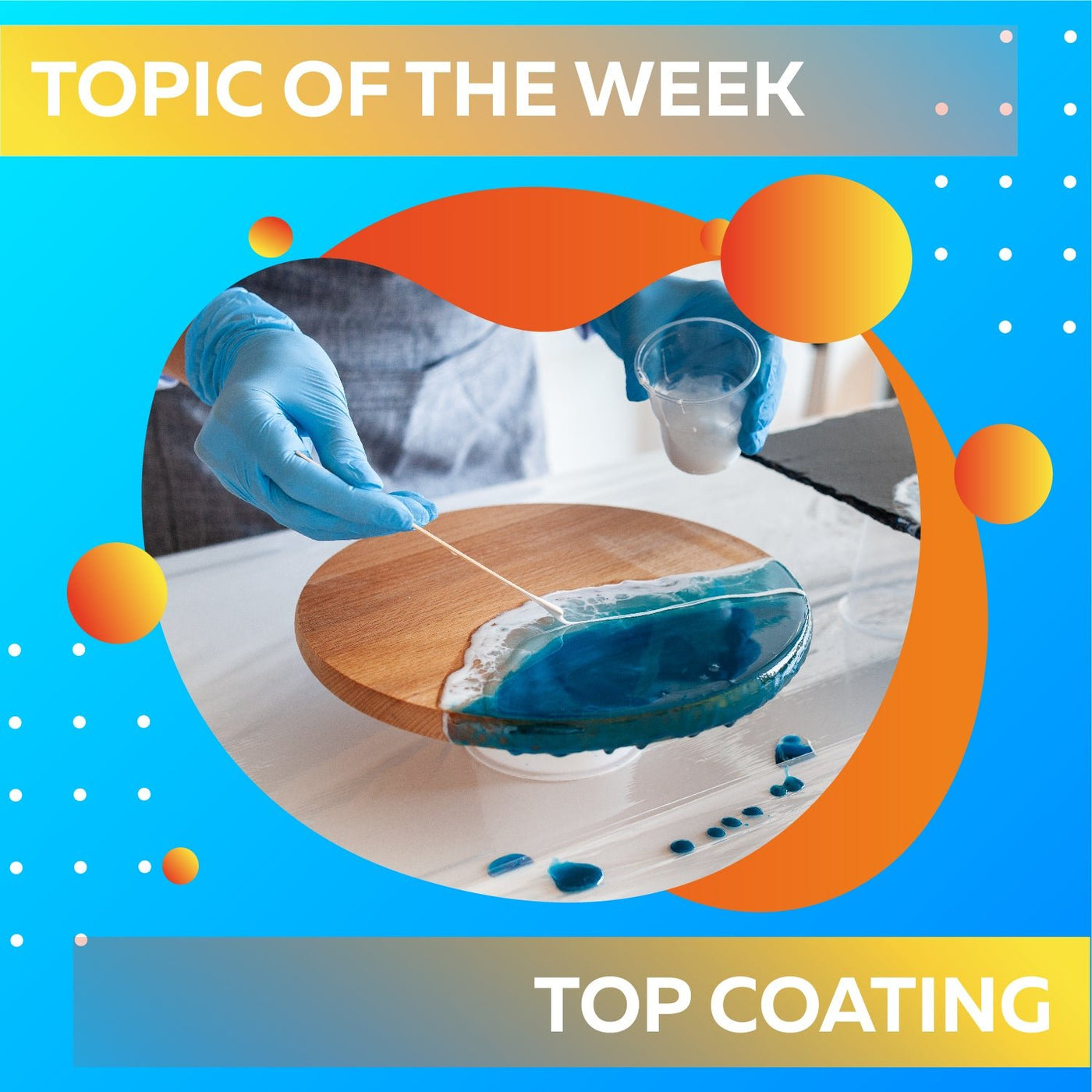 Let’s Talk About Top Coating Epoxy Resin Creations